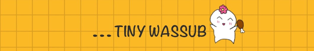 TINY WASSUB