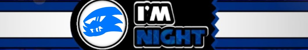 I'm Night! Banner