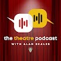 The Theatre Podcast with Alan Seales