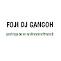 Foji dj Gangoh Saharanpur