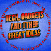 Tech, Gadgets and Other Great Ideas