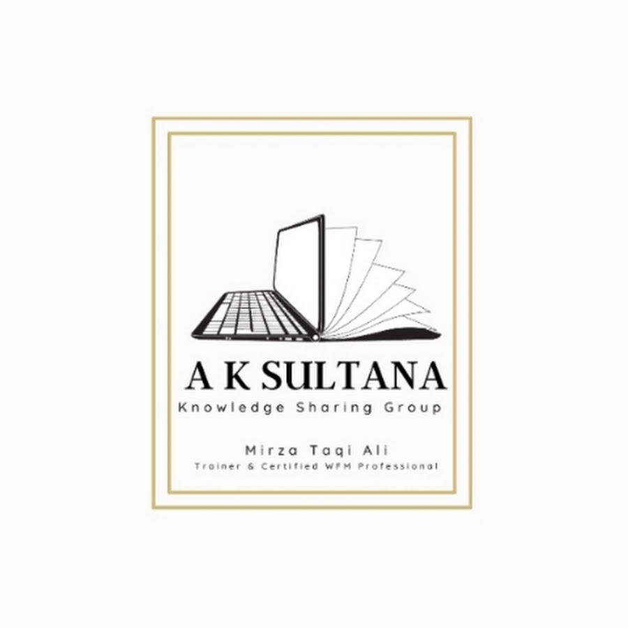 AK Sultana knowledge sharing by Mirza Taqi Ali