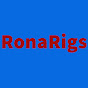 RonaRigs