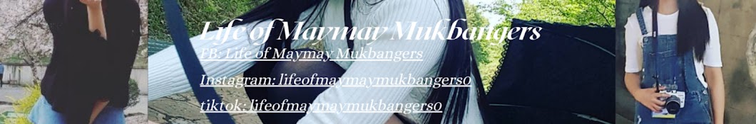 Life of Maymay Mukbangers