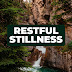 Restful Stillness