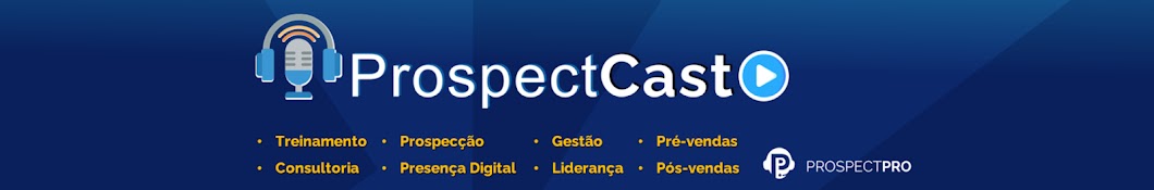 ProspectCast - ProspectPro Treinamento Consultoria