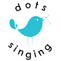 Dots Singing