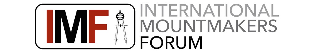 International Mountmakers Forum