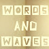 Words&Waves