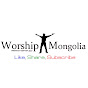 Worship Mongolia