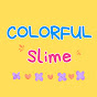 Colorful Slime