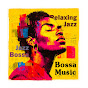 Relaxing Jazz Bossa Music