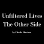 Unfiltered lives : The Other Side