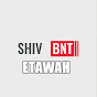 SHIV BNT Etawah