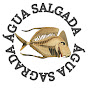 Água Salgada... Água Sagrada Fishing 