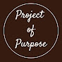 Project of Purpose