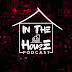 In The House Podcast