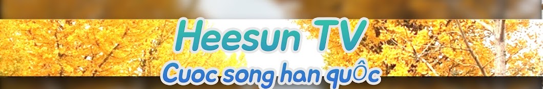 Heesun Family Cuộc Sống Hàn Quốc Banner