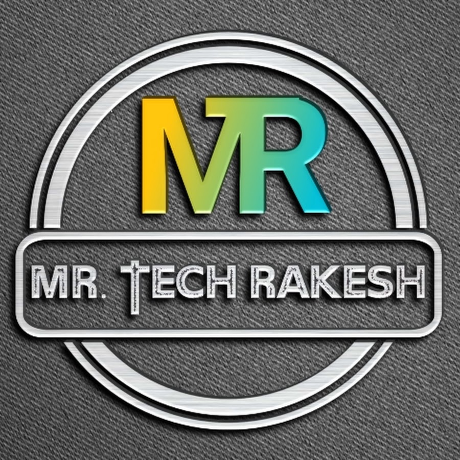 Mr. Tech Rakesh - YouTube