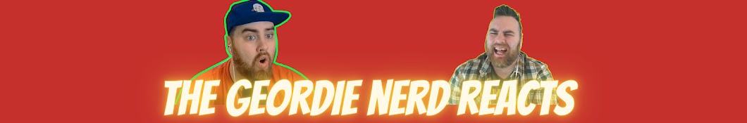 The Geordie Nerd Reacts Banner