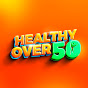 Healthy Over 50