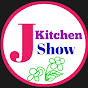 J kitchen Show