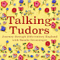 Talking Tudors