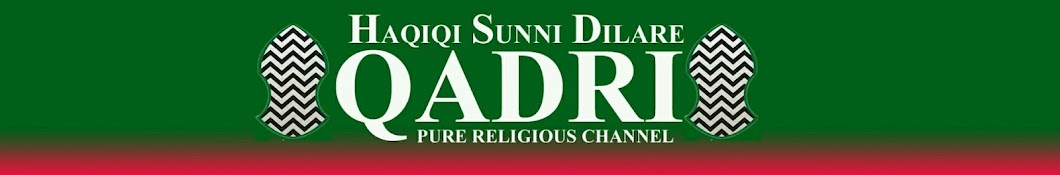 HAQIQI SUNNI DILARE QADRI