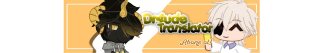 Dr4ude Translate Gacha