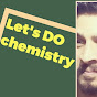 Let's DO Chemistry