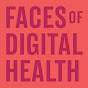 Faces of Digital Health Podcast