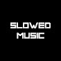 Slowed Music 