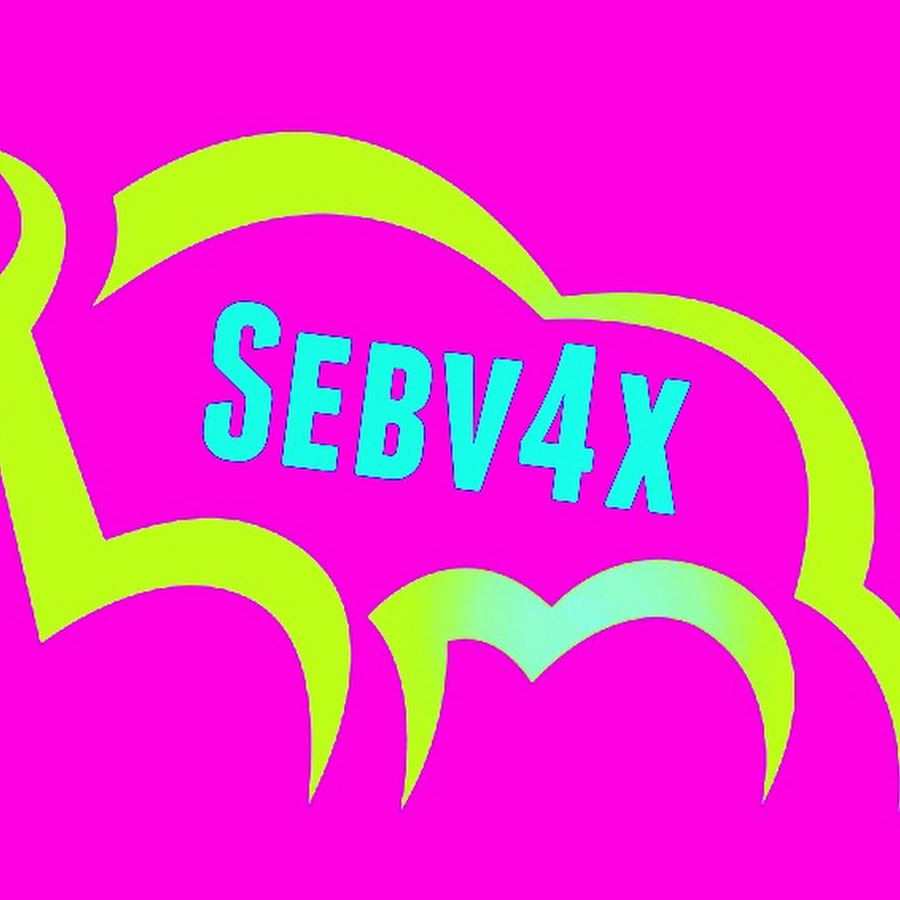 Sebv4x youtube
