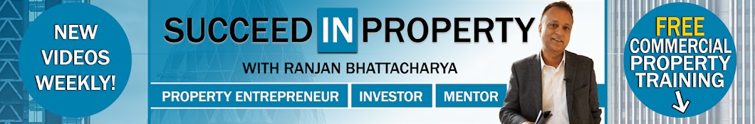 Ranjan Bhattacharya - Succeed In Property Banner