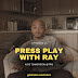 Press Play With Ray