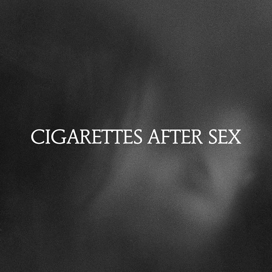 Cigarettes After Sex - YouTube