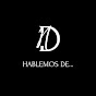 Hablemos de...