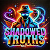 Shadowed Truths