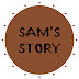 SAM'S STORY