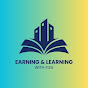 Earning and Learning