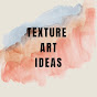 texture art Ideas