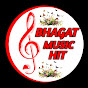 BHAGAT MUSIC HIT