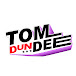 TomDunDee