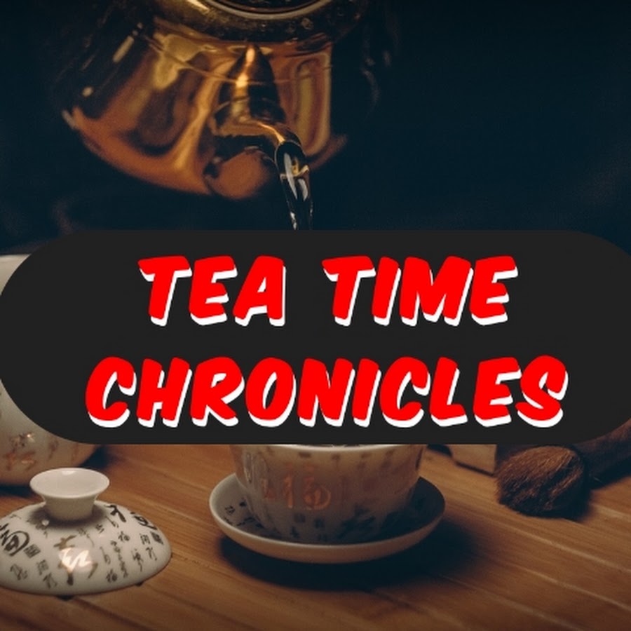Tea Time Chronicles @TEATIMECHRONICLES