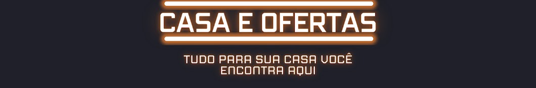 Casa e Ofertas