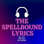 The Spellbound Lyrics