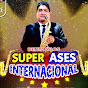 Super Ases Internacional - Huancayo