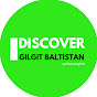 Discover Gilgit Baltistan 