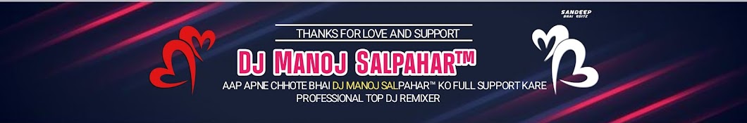 Dj Manoj Salpahar No.1