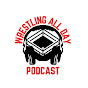 Wrestling All Day Podcast